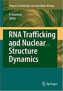 RNA Trafficking and Nuclear Structure Dynamics
