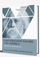 Rabindranath Tagore And America: Overtures And Responses