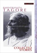 Rabindranath Tagore- Collected stories