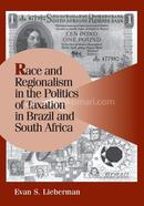Race and Regionalism in the Politics of Taxation in Brazil and South Africa 