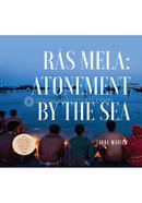 Ras Mela: Atonement by the Sea