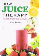Raw Juice Therapy: Health from the Kitchen
