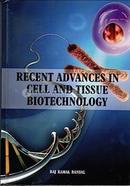 Recent Advances In Cell And Tissue Biotechnology
