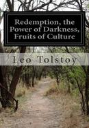 Redemption, the Power of Darkness, Fruits of Culture