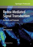 Redox-Mediated Signal Transduction: Methods and Protocols: 476 (Methods in Molecular Biology)