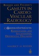 Reeder and Felson’s Gamuts in Cardiovascular Radiology