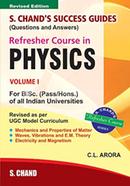 Refresher Course in Physics Volume I