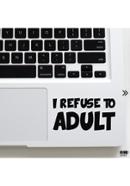 DDecorator Refuse To Stop Laptop Sticker - (LS131)