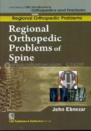 Regional Orthopedic Problems of Spine (Handbooks in Orthopedics and Fractures Series, Vol. 50 : Regional Orthopedic Problems)