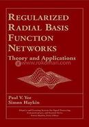 Regularized Radial Basis Function Networks: Theory And Applications