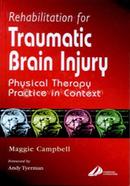 Rehabilitation for Traumatic Brain Injury: Physical Therapy Practice in Context