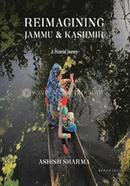 Reimagining Jammu and Kashmir - A Pictorial Journey 