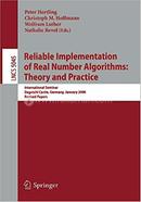 Reliable Implementation Of Real Number Algorithms: Theory And Practice - LNCS-5045