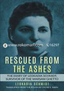 Rescued from the Ashes: The Diary of Leokadia Schmidt, Survivor of the Warsaw Ghetto