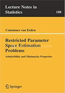 Restricted Parameter Space Estimation Problems - Lecture Notes in Statistics :188 