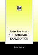 Review Questions for the USMLE Step 3 Examination