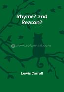 Rhyme? and reason?