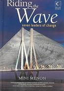 Riding the Wave : Seven Leaders of Change