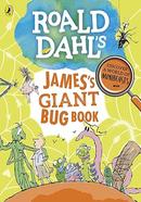 Roald Dahl's James's Giant Bug Book 