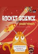 Rocket Science for Smartypants