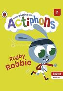 Rugby Robbie : Level 1 Book 16