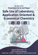 Safe Use of Laboratory, Application Oriented And Economical Chemistry - Chemistry 1st and 2nd Paper