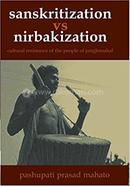Sanskritization vs. Nirvakization