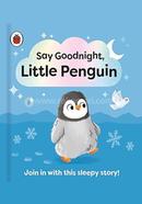 Say Goodnight, Little Penguin