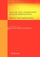 Scalar and Asymptotic Scalar Derivatives: Theory and Applications