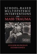 School-Based Multisystemic Interventions For Mass Trauma