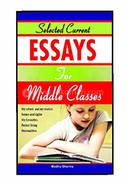 Selected Current Essays for Middle Classes