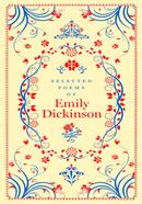 Selected Poems of Emily Dickinson (Barnes and Noble Collectible Editions): A Growing-Up Guide for the Changing You