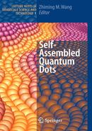 Self-Assembled Quantum Dots: 1 (Lecture Notes in Nanoscale Science and Technology)