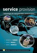 Service Provision - Technologies for Next Generation Communications (Wiley Series on Communications Networking 