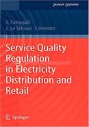 Service Quality Regulation in Electricity Distribution and Retail