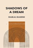 Shadows of a Dream