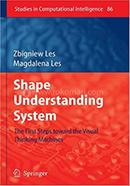Shape Understanding System - Studies in Computational Intelligence: 86 