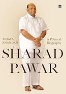 Sharad Pawar : A Political Biography