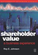 Shareholder Value A Business Experience (Quantitative Finance Series)