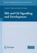 Shh and Gli Signalling in Development (Molecular Biology Intelligence Unit)