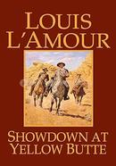 Showdown at Yellow Butte : A Novel 