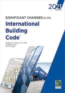 Significant Changes to the International Building Code, 2021