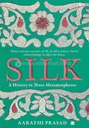 Silk - There is not just one story of skill. In silk is science, history and mythology. In silk is the future.