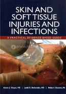 Skin and Soft Tissue Injuries and Infections: A Practical Evidence Based Guide