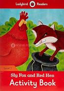 Sly Fox and Red Hen Activity Book : Level 2