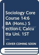 Sociology Core Course 14:6 BA (Hons.) Section-I, Calcutta Uni. image