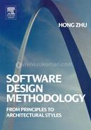 Software Design Methodology From Principles to Architectural Styles