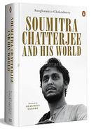 Soumitra Chatterjee and His World