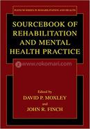 Sourcebook Of Rehabilitation And Mental Health Practice