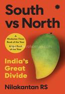 South Vs North : India’s Great Divide